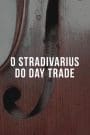 O Stradivarius do Day Trade